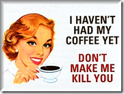 Haven__t_had_my_coffee_yet_by_1purplepixie